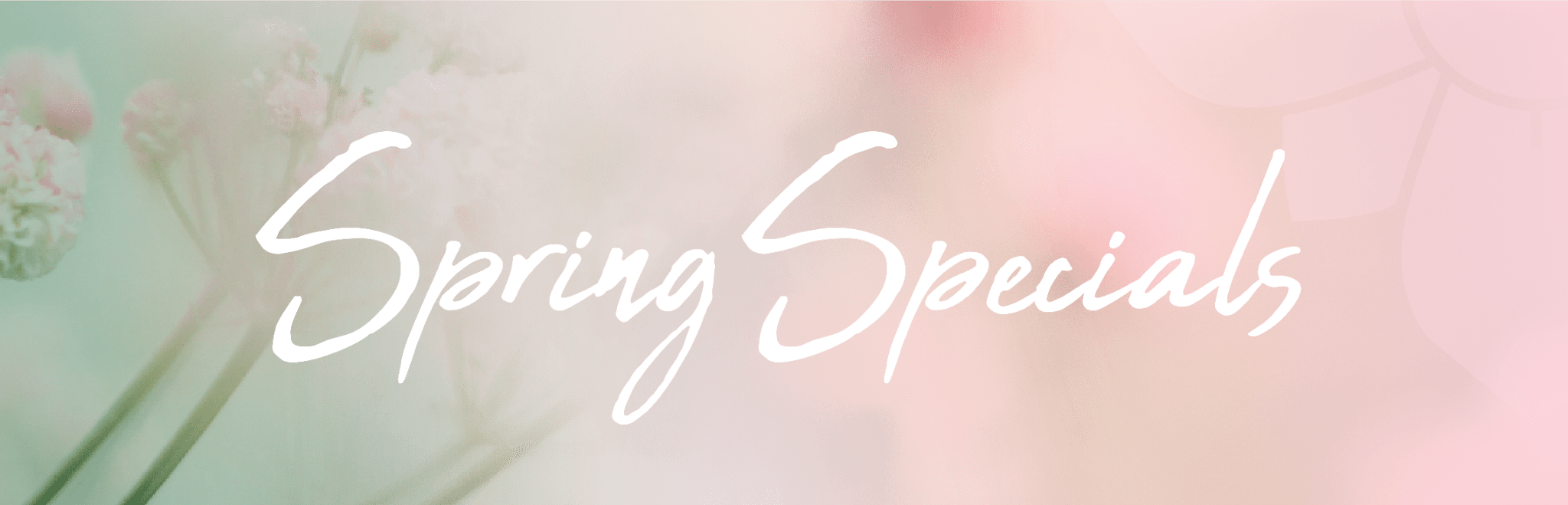Spring Specials